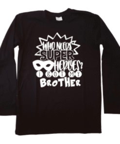 baby shirt who needs a superhero i got my brother