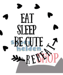 strijkapplicatie Eat sleep be cute, repeat!