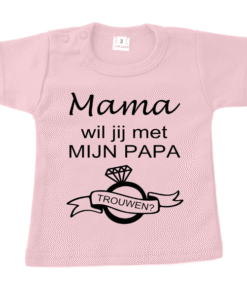 baby shirt Mama wil je met mijn papa trouwen